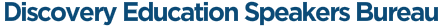 Discovery Education Speakers Bureau