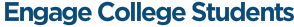 Engage College Students