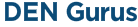 DEN Gurus