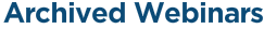 Archived Webinars