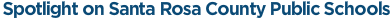 Spotlight on Santa Rosa County Public Schools